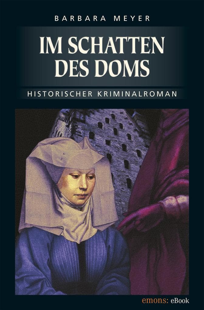 Im Schatten des Doms: Historischer Kriminalroman