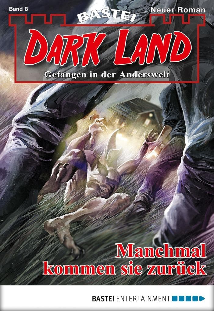 Dark Land - Folge 008: Manchmal kommen sie zurück