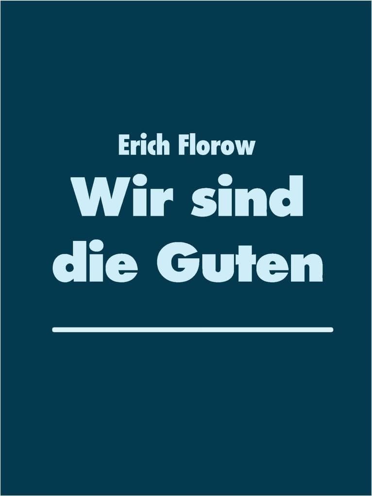 Wir sind die Guten