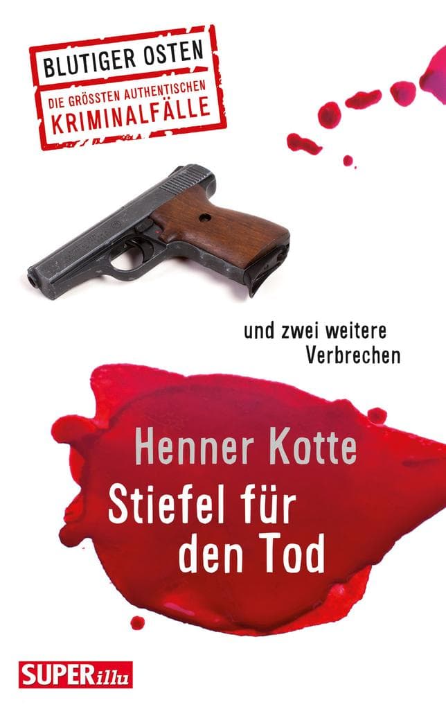 Stiefel für den Tod: und zwei weitere Verbrechen