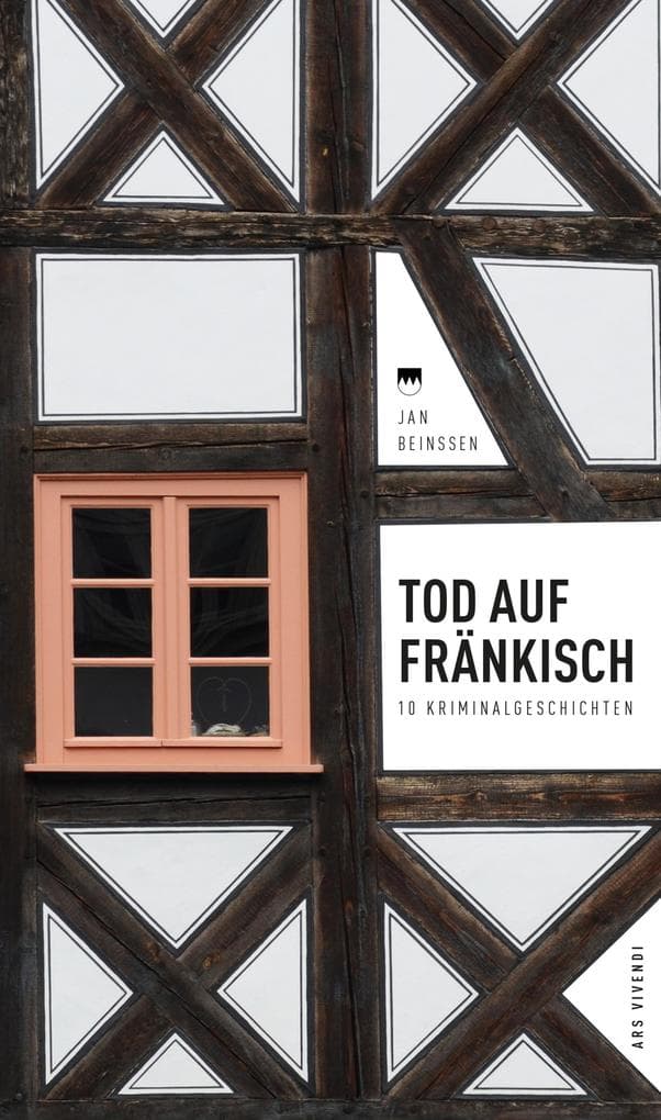 Tod auf Fränkisch: 10 Kriminalgeschichten