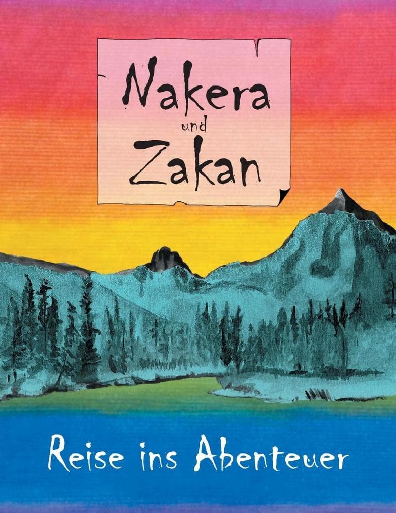 Nakera und Zakan: Reise ins Abenteuer