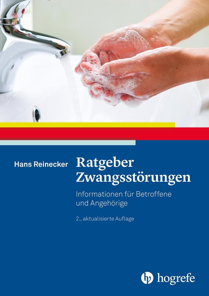 Ratgeber Zwangsstörungen: Informationen für Betroffene und Angehörige