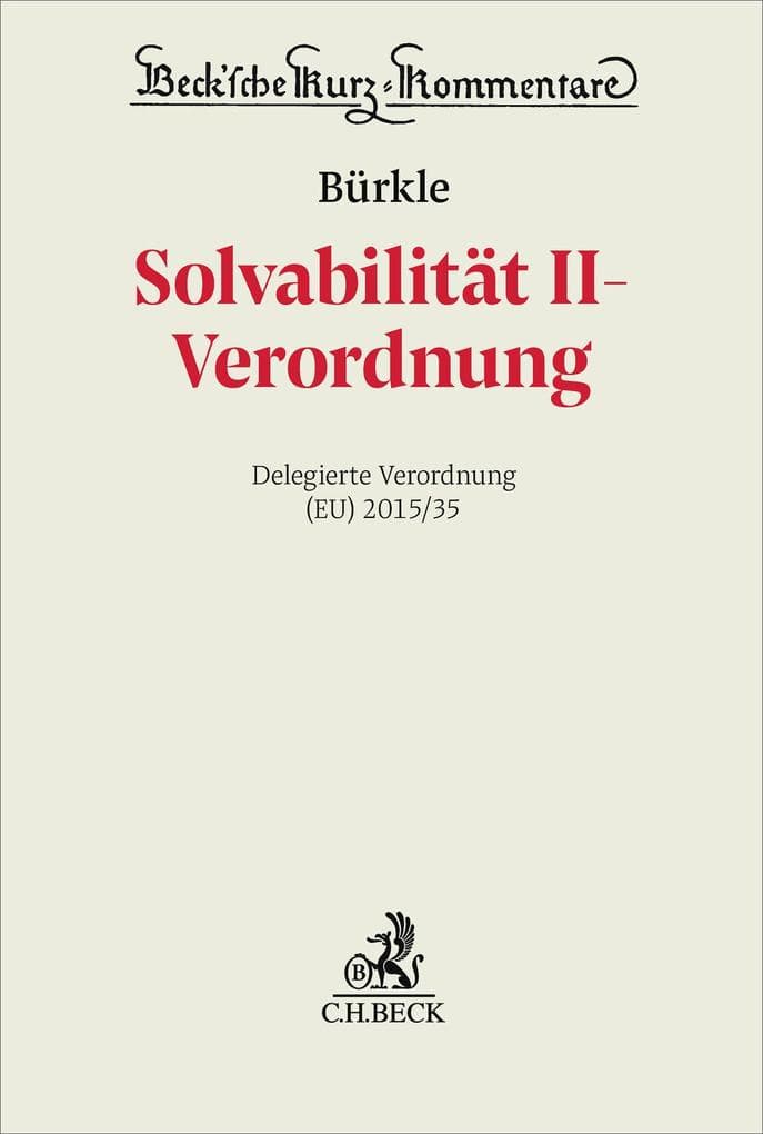 Solvabilität II-Verordnung: Delegierte Verordnung (EU) 2015/35. Kommentar