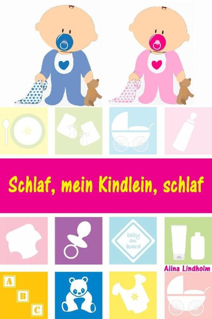 Schlaf, mein Kindlein, schlaf: Sanfter Babyschlaf ist (k)ein Kinderspiel (Babyschlaf-Ratgeber: Tipps zum Einschlafen und Durchschlafen im 1. Lebensjahr)