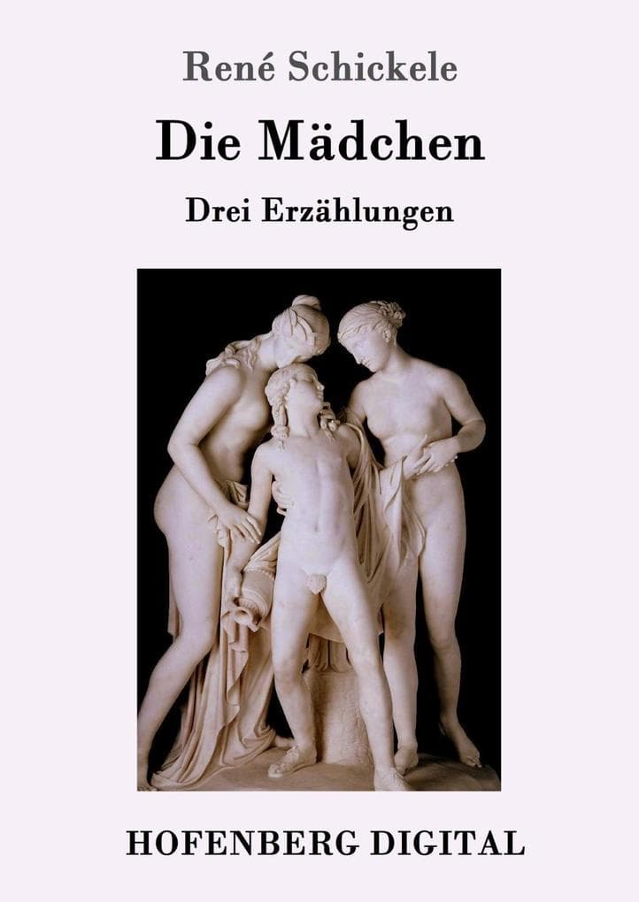 Die Mädchen: Drei Erzählungen