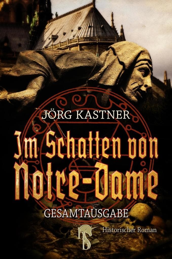 Im Schatten von Notre-Dame: Gesamtausgabe