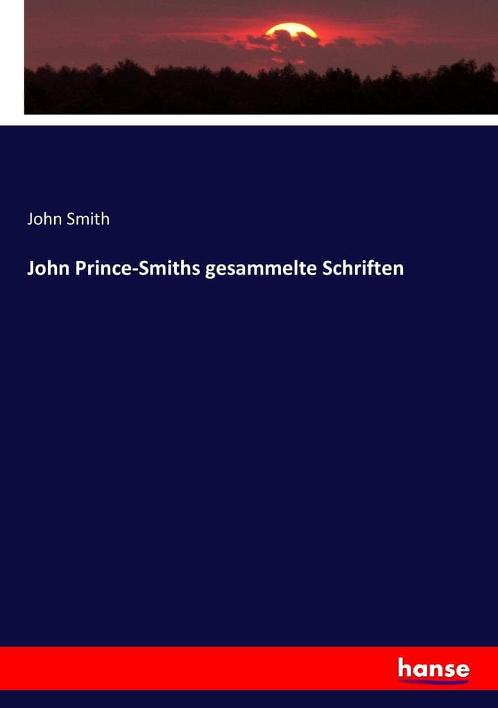 John Prince-Smiths gesammelte Schriften