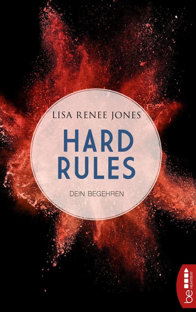 Hard Rules - Dein Begehren | Das Einzige, was gefährlicher ist als ein dunkles Geheimnis, ist ein gebrochenes Herz ...