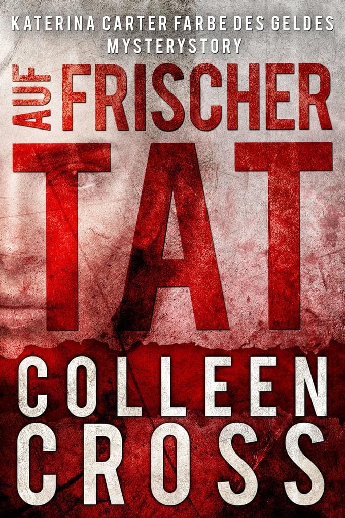 Auf frischer Tat: Katerina Carter Mysterystory