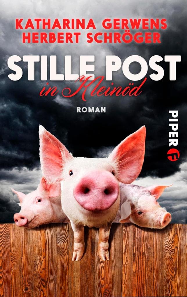 Stille Post in Kleinöd: Ein Niederbayern-Krimi