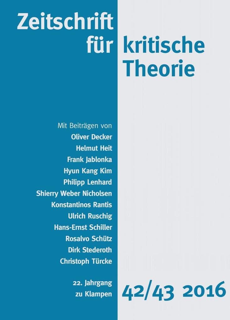 Zeitschrift für kritische Theorie / Zeitschrift für kritische Theorie, Heft 42/43 (2016): 22. Jahrgang (2016)