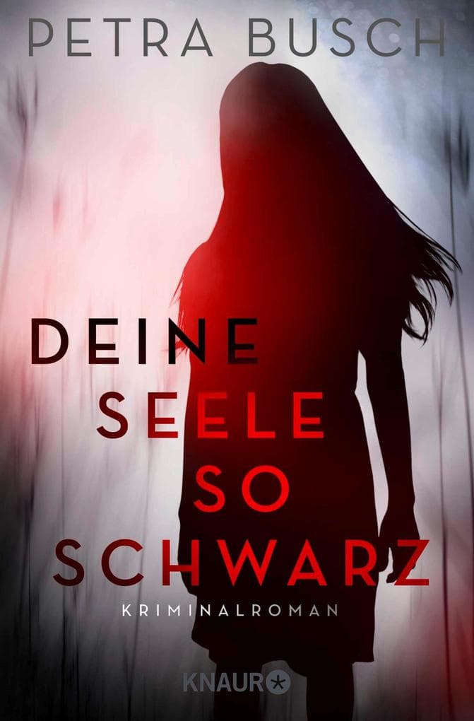 Deine Seele so schwarz: Kriminalroman