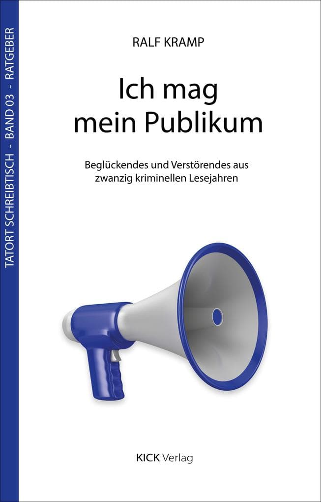 Ich mag mein Publikum: Beglückendes und Verstörendes aus zwanzig kriminellen Lesejahren