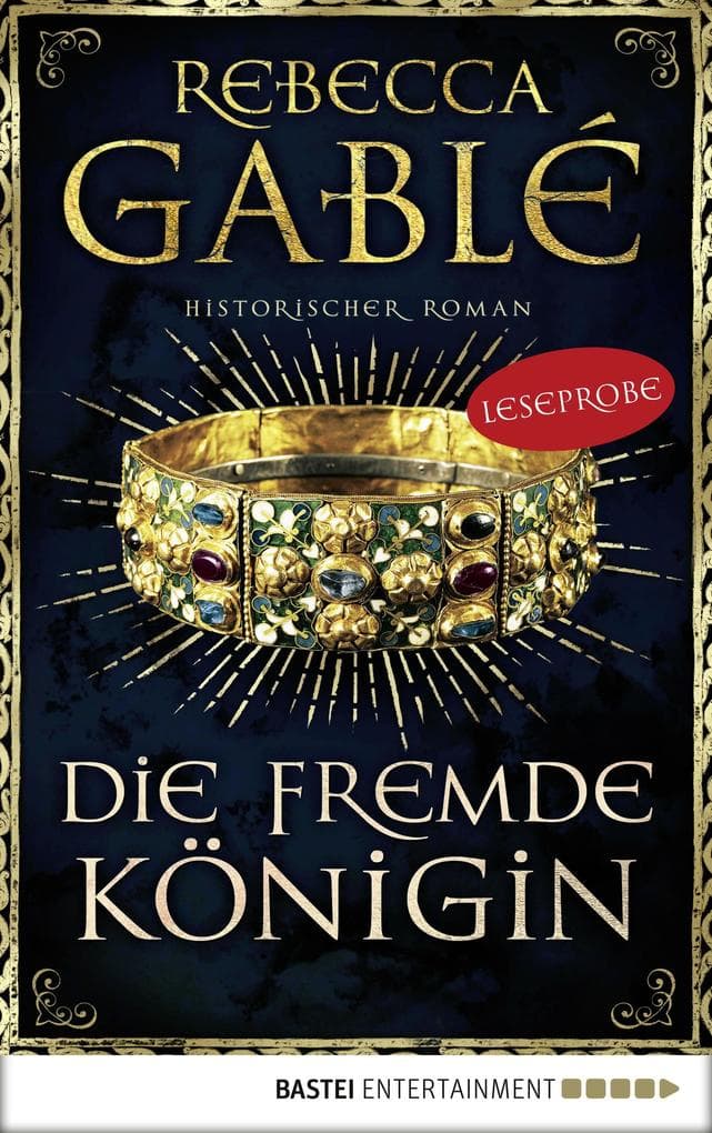 Leseprobe: Die fremde Königin: . Historischer Roman