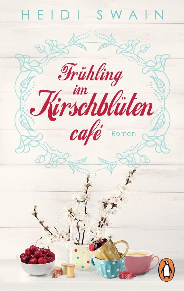 Frühling im Kirschblütencafé: Roman