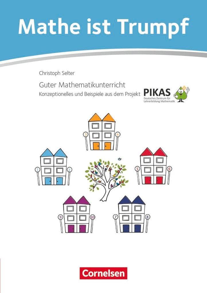 Mathe ist Trumpf. Kommentarband: Materialien zum kompetenzorientierten Mathematikunterricht aus dem Projekt PIKAS
