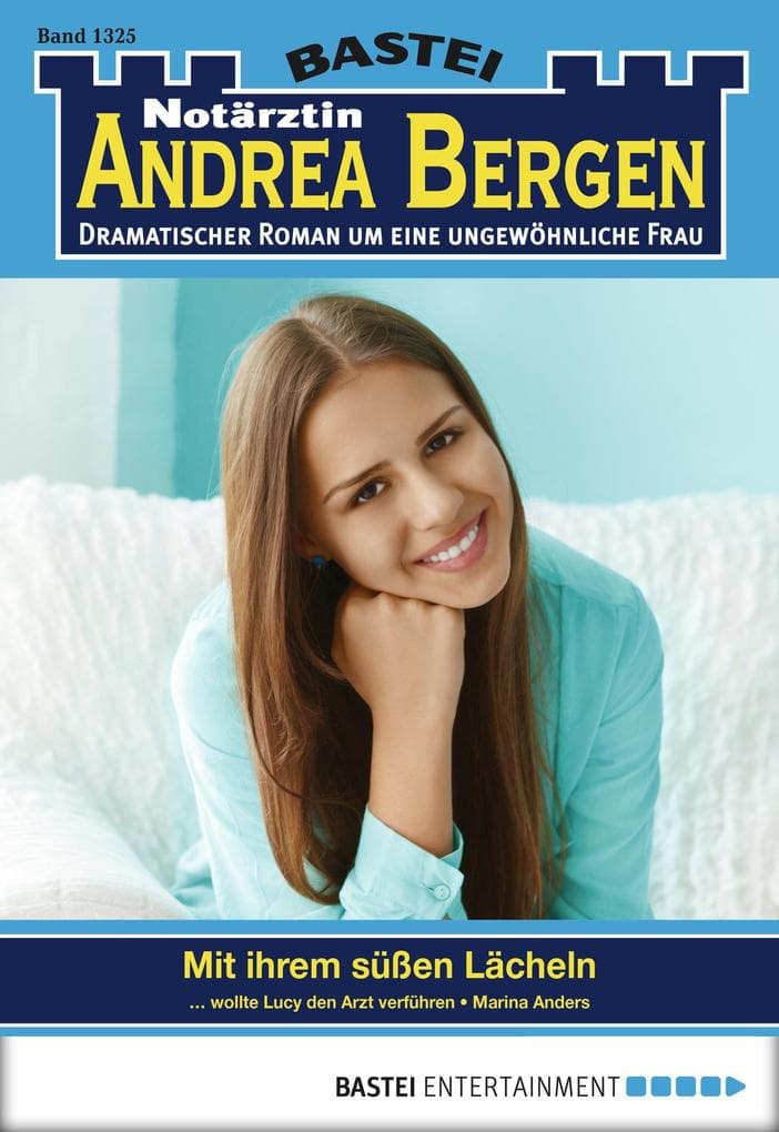 Notärztin Andrea Bergen 1325: Mit ihrem süßen Lächeln