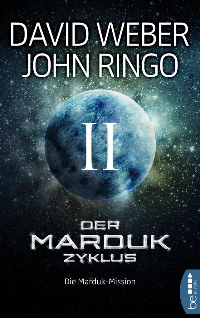 Der Marduk-Zyklus: Die Marduk-Mission: Bd. 2