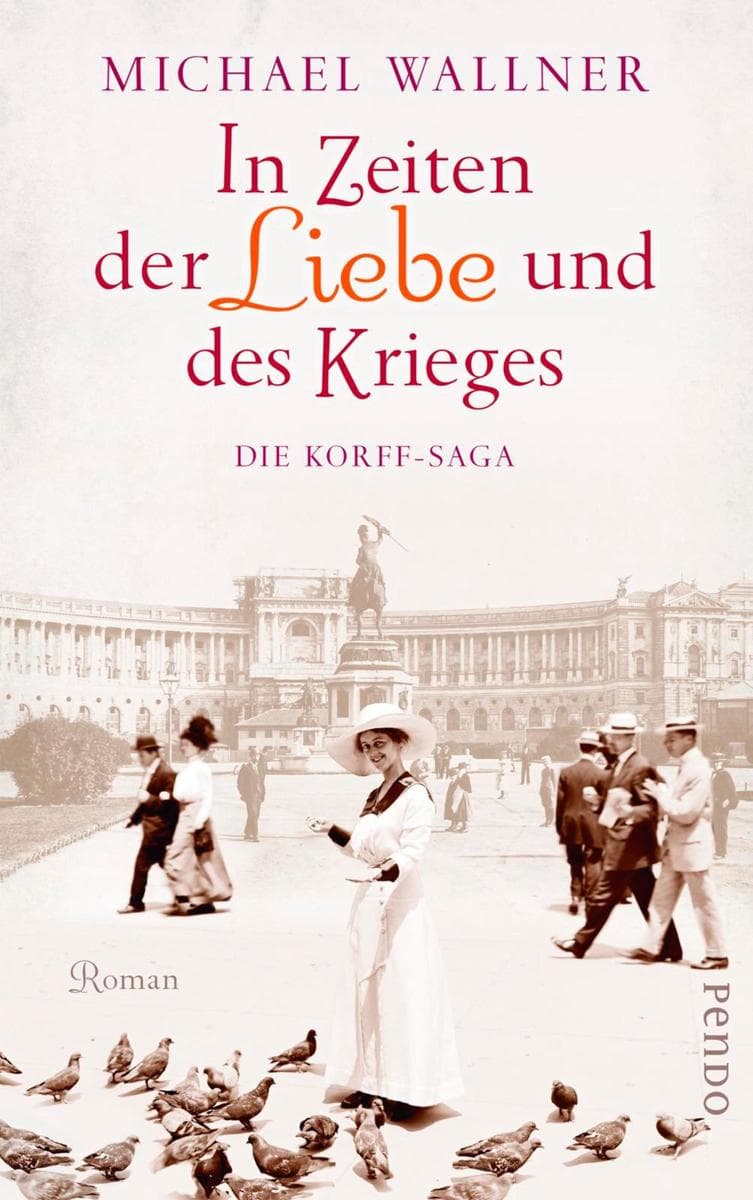 In Zeiten der Liebe und des Krieges: Die Korff-Saga | Dramatische Familiensaga zwischen alter und neuer Welt, Liebe und Verrat