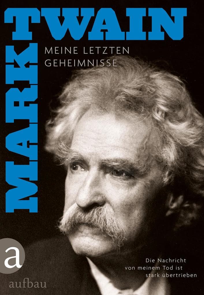Die Nachricht von meinem Tod ist stark übertrieben: Meine letzten Geheimnisse + Hintergründe und Zusätze
