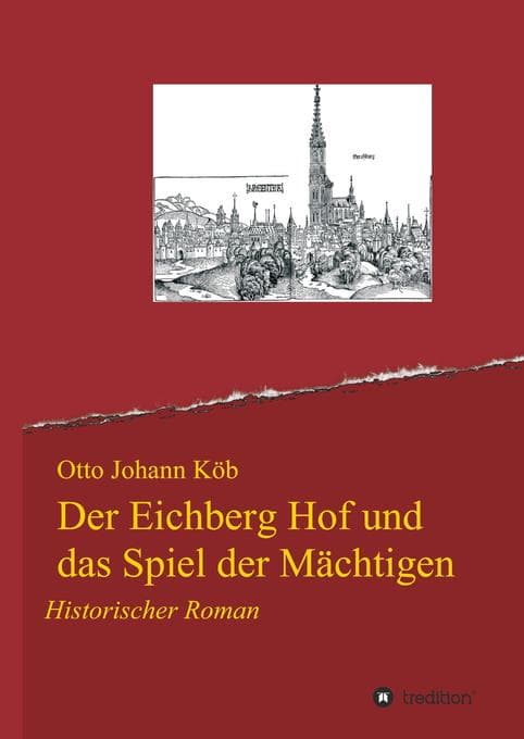 Der Eichberg Hof und das Spiel der Mächtigen: Historischer Roman vor dem Hintergrund des Interregnums