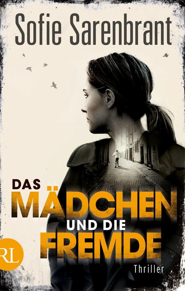 Das Mädchen und die Fremde: Thriller