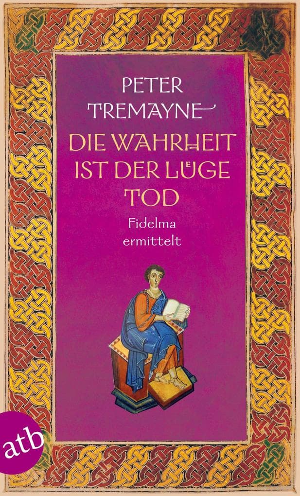 Die Wahrheit ist der Lüge Tod: Fidelma ermittelt
