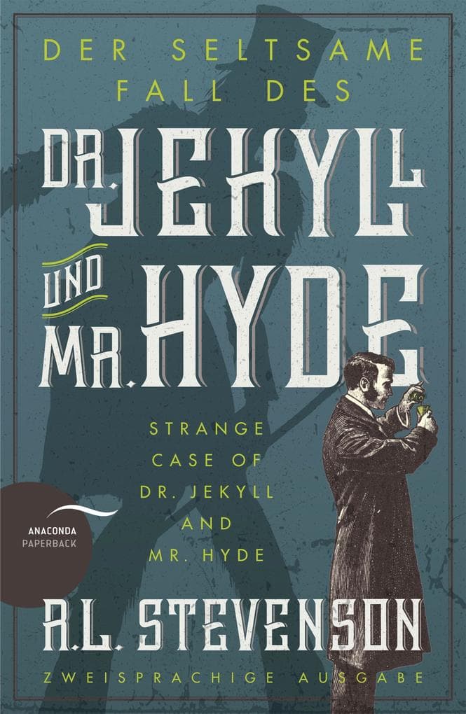Der seltsame Fall des Dr. Jekyll und Mr. Hyde / Strange Case of Dr. Jekyll and Mr. Hyde: Zweisprachige Ausgabe