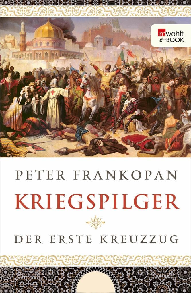 Kriegspilger: Der erste Kreuzzug