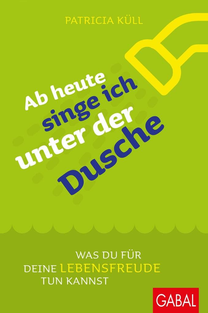 Ab heute singe ich unter der Dusche: Was du für deine Lebensfreude tun kannst