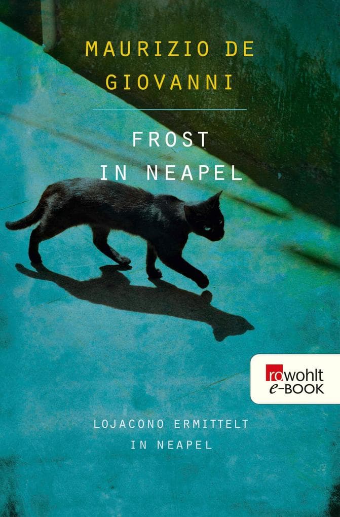 Frost in Neapel: Lojacono ermittelt in Neapel: Italien-Krimi
