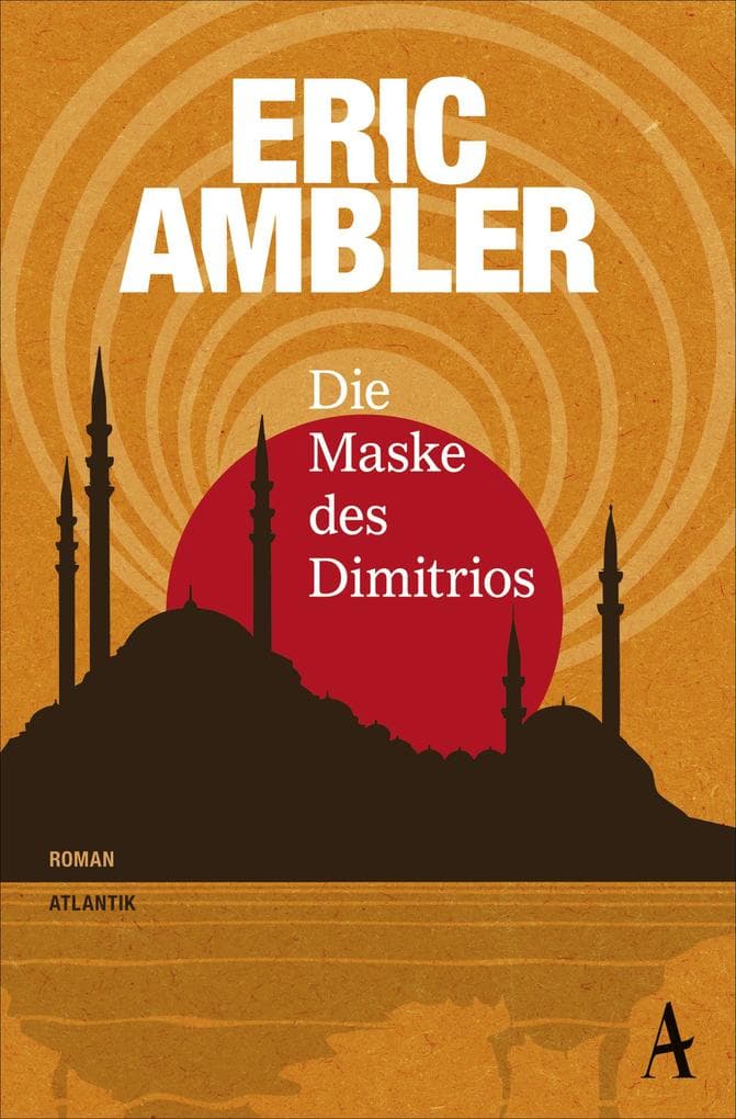 Die Maske des Dimitrios: Roman