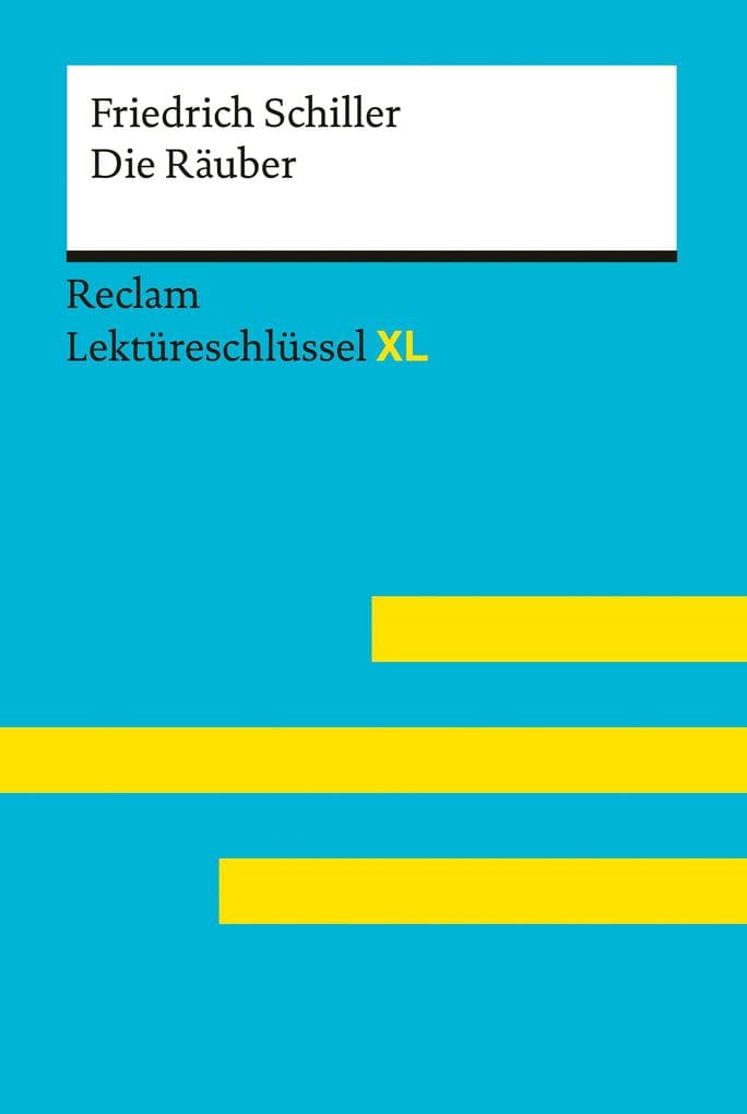 Die Räuber von Friedrich Schiller: Lektüreschlüssel mit Inhaltsangabe, Interpretationen, Prüfungsaufgaben mit Lösungen, Lernglossar - Schiller, Friedrich - Poppe, Reiner - Suppanz, Frank