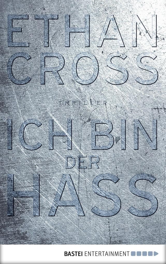 Ich bin der Hass: Thriller