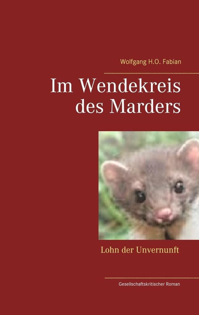 Im Wendekreis des Marders: Lohn der Unvernunft