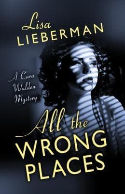 All the Wrong Places (A Cara Walden Mystery, #1)