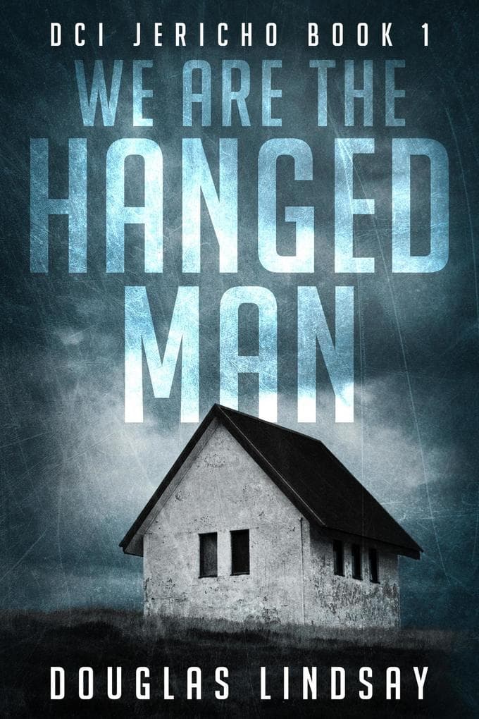 We Are The Hanged Man: DCI Jericho, #1