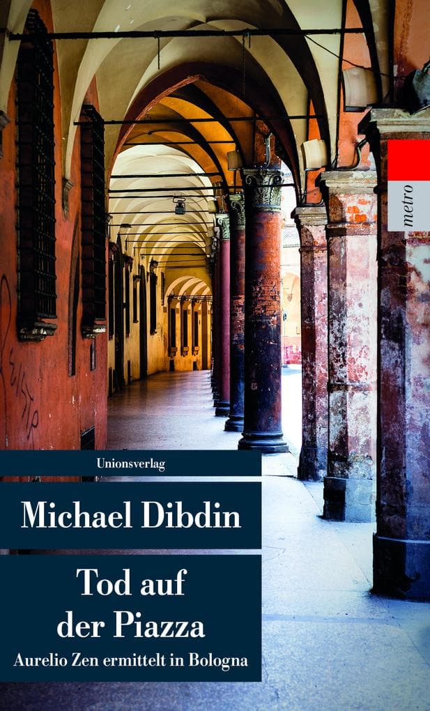 Tod auf der Piazza: Aurelio Zen ermittelt in Bologna. Kriminalroman