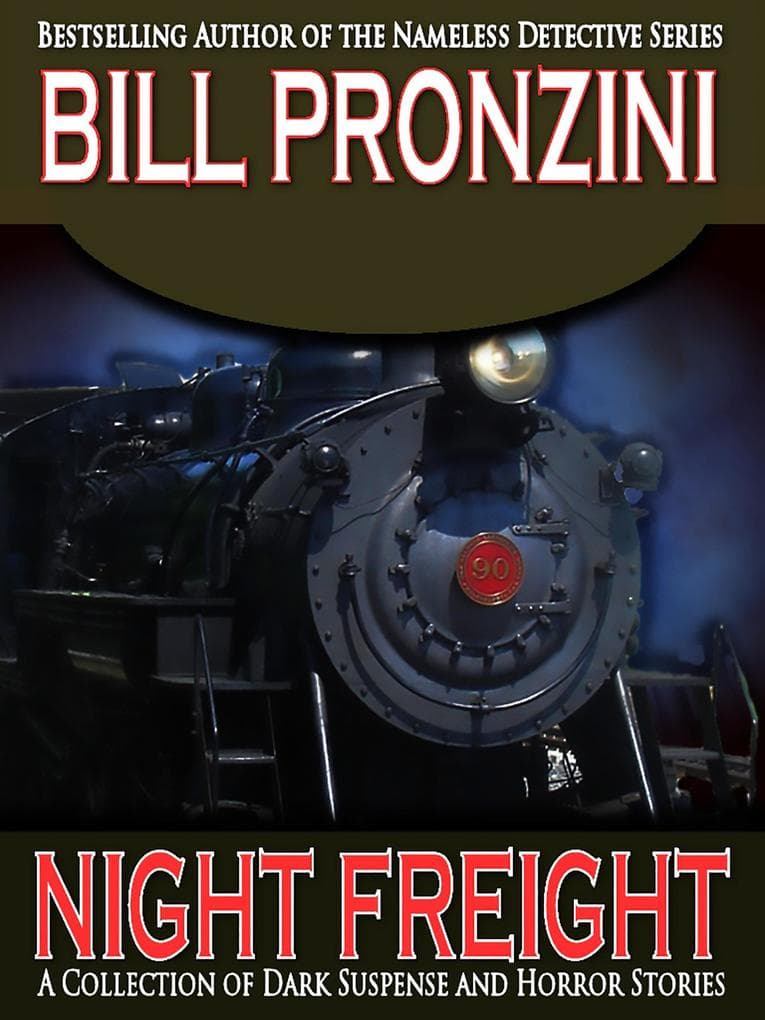 Night Freight: Bill Pronzini Mysteries, #5