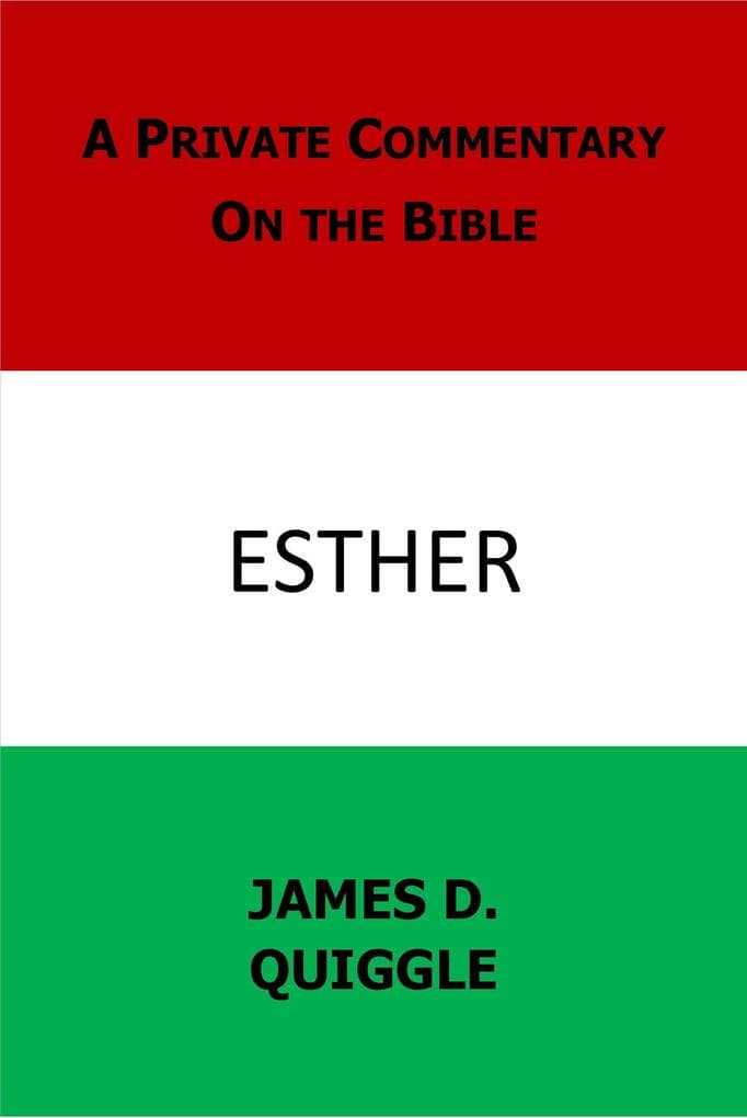 A Private Commentary on the Bible: Esther