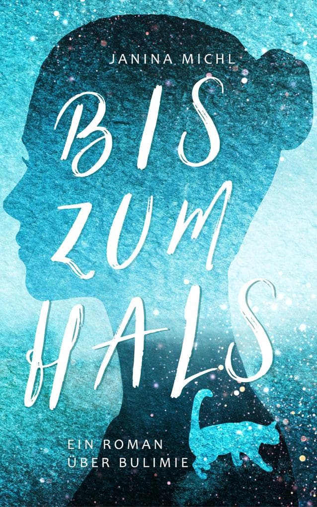 Bis zum Hals: Ein Roman über Bulimie