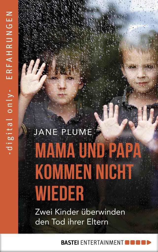 Mama und Papa kommen nicht wieder: Zwei Kinder überwinden den Tod ihrer Eltern
