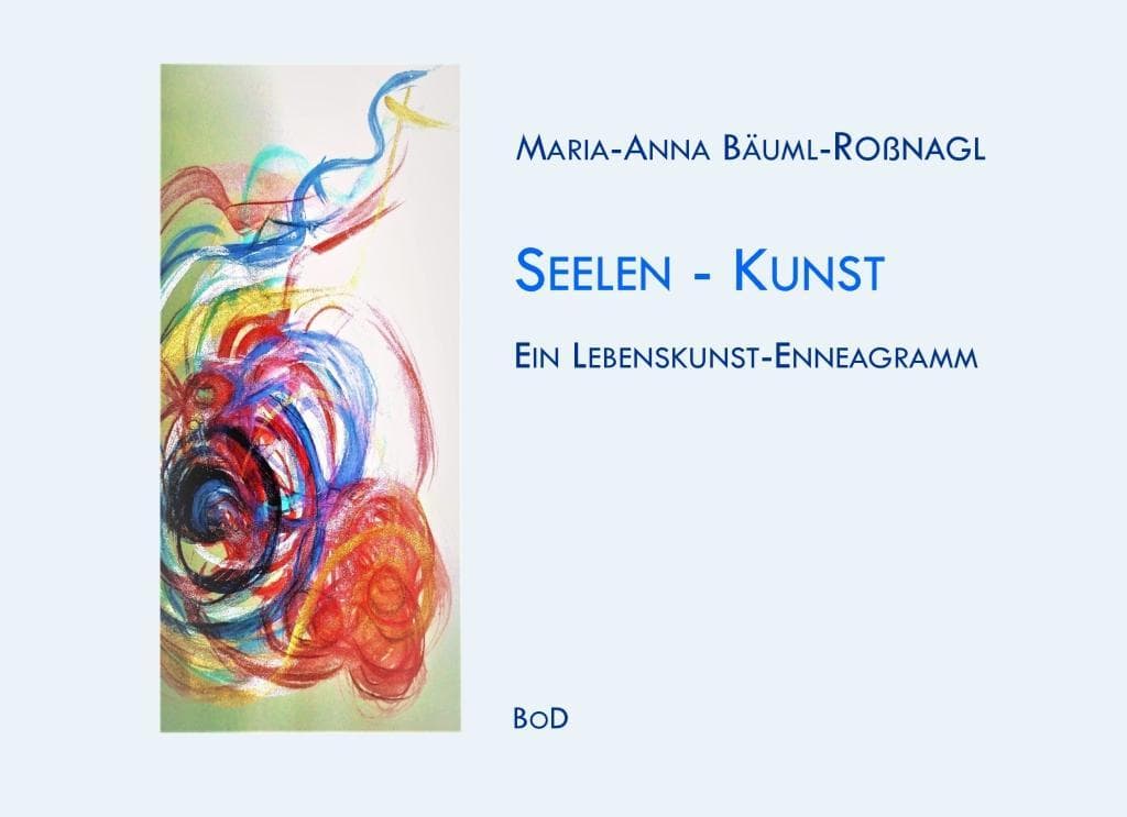 Seelen-Kunst: Ein Lebenskunst-Enneagramm