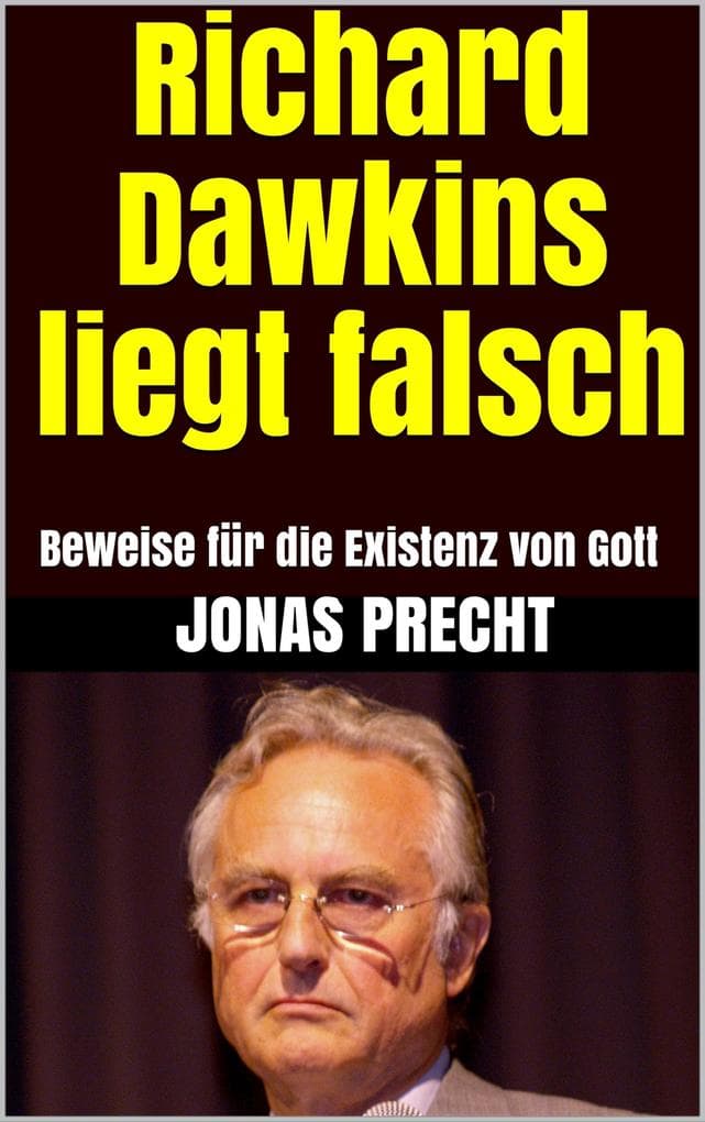 Richard Dawkins liegt falsch: Beweise für die Existenz von Gott