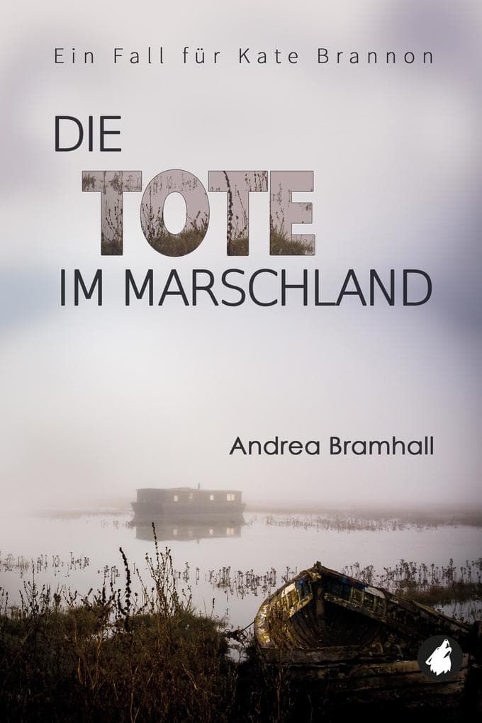 Die Tote im Marschland. Ein Fall für Kate Brannon: Ein Fall für Kate Brannon