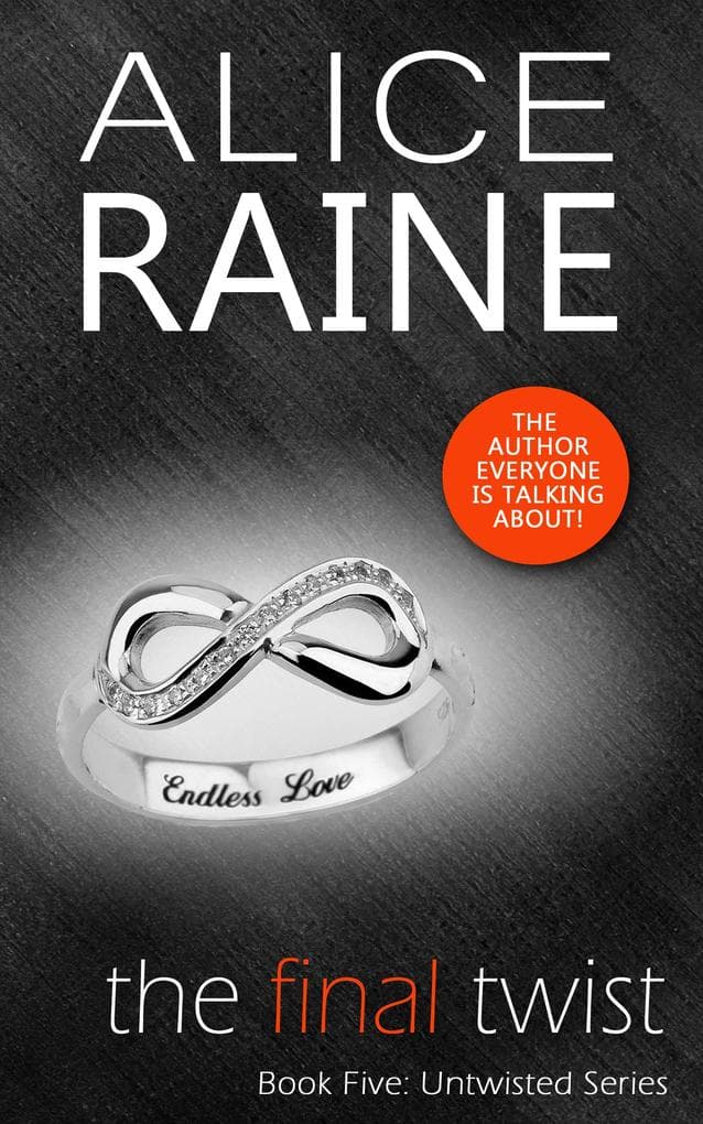The Final Twist: Yearning desires reach the ultimate climax (The Untwisted Series)