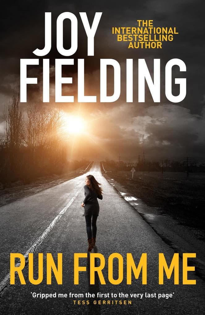 Run From Me: A heart-stopping and gripping psychological thriller