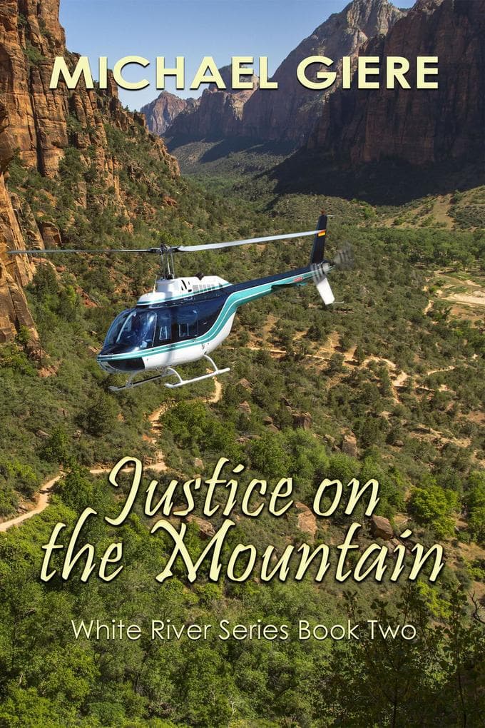 Justice on the Mountain (White River Series, #2)