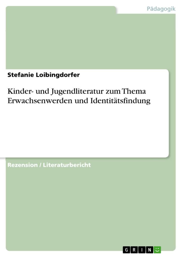 Kinder- und Jugendliteratur zum Thema Erwachsenwerden und Identitätsfindung